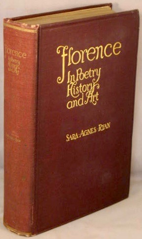 Florence in Poetry, History and Art.