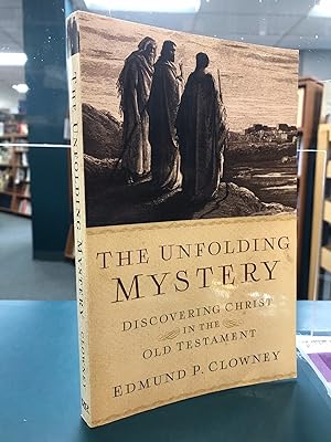 The Unfolding Mystery, Second Edition: Discovering Christ in the Old Testament