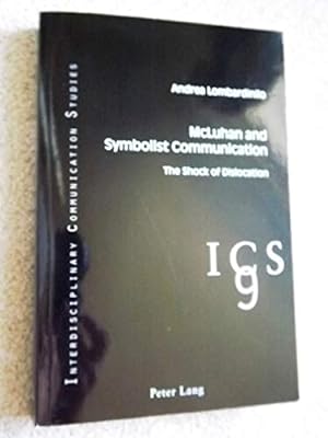 McLuhan and Symbolist Communication (Interdisciplinary Communication Studies)