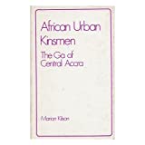 African urban kinsmen : the Ga of central Accra