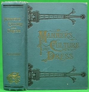 Manners: Culture & Dress Of The Best American Society