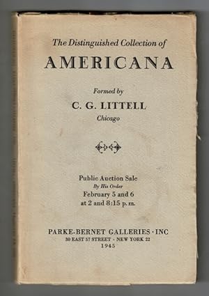 The distinguished collection of Americana formed by C. G. Littell