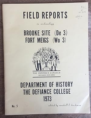 Field Reports in Archaeology, #5; Brooke Site (De 3) & Fort Meigs (Wo 3)