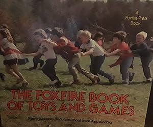 The FOXFIRE Book of Toys and Games