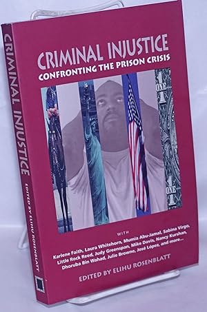 Criminal Injustice: Confronting the prison crisis