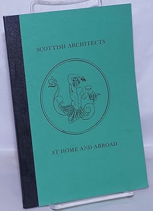 Scottish Architects at Home and Abroad: an exhibition, 15 May to 30 September 1978
