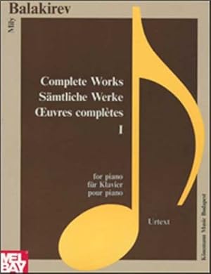 Balakirev, Mily; Sämtliche Werke / Complete Works, Teil: 1 bis 5.