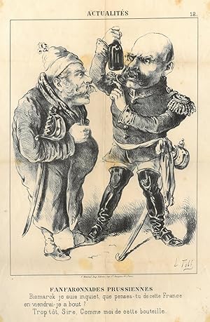 BISMARCK, Otto Fürst von (1815 - 1898). - Karikatur. "Fanfaronnades prussiennes". Otto von Bismar...