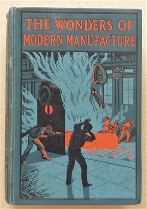 Wonders of Modern Manufacture