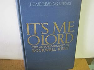 It's Me O Lord The Autobiography Of Rockwell Kent