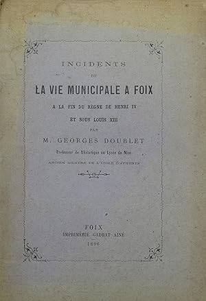 Incidents de la vie municipale à Foix à la fin du règne de Henri IV et sous Louis XIII