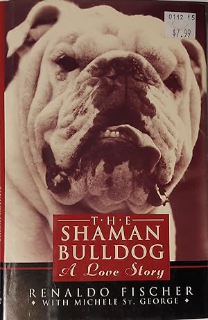The Shaman Bulldog: A Love Story
