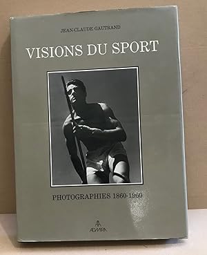 Visions du sport / photographies 1860-1960