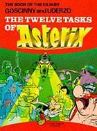 The Twelve Tasks of Asterix; the book of the film