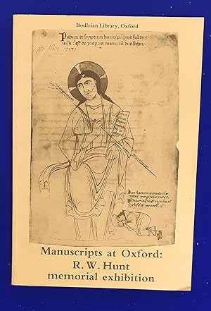 Manuscripts at Oxford : An Exhibition in Memory of Richard William Hunt (1908-1979), Keeper of We...
