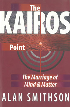 The Kairos Point. The Marriage of Mind and Matter