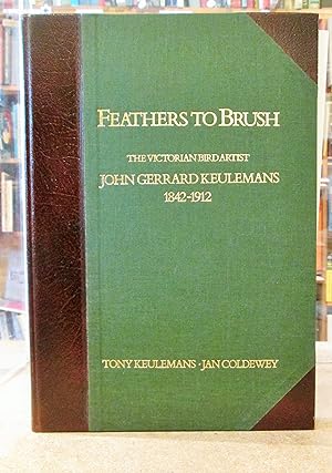 Feathers to Brush: The Victorian Bird Artist John Gerrard Keulemans 1842-1912
