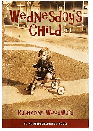 Wednesday's Child: An Autobiographical Novel