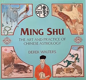 Ming Shu. The Art and Practice of Chinese Astrology