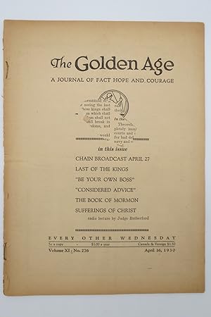 THE GOLDEN AGE - A JOURNAL OF FACT HOPE AND COURAGE, APRIL 16, 1930