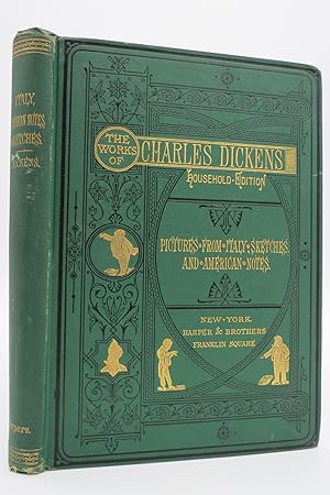 PICTURES FROM ITALY, SKETCHES BY BOZ, AND AMERICAN NOTES (FROM THE WORKS OF CHARLES DICKENS HOUSE...