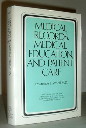 Medical Records, Medical Education and Patient Care - The Problem-Oriented Record as a Basic Tool