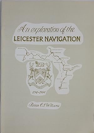 An Exploration of the Leicester Navigation (Celebrating 1794 - 1994)