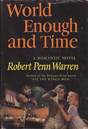 World Enough and Time: A Romantic Novel