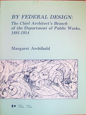 By Federal Design: the Chief Architect's Branch of the Department of Public Works, 1881-1914