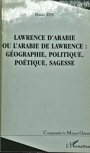 Lawrence dArabie ou lArabie de Lawrence.