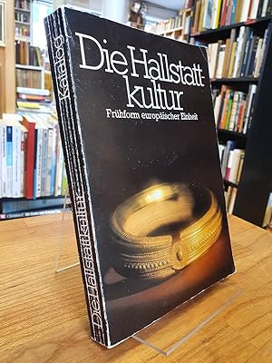 Die Hallstattkultur, Frühformen europäischer Einheit - Katalog zur Ausstellung im Schloss Lamberg...
