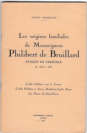 Les origines familiales de Monseigneur Philibert de Bruillard évêque de Grenoble de 1826 à 1853
