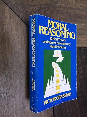 Moral Reasoning: Ethical Theory and Some Contemporary Moral Problems