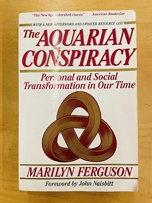 The Aquarian Conspiracy: Personal and Social Transformation in Our Time