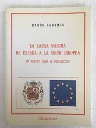 LA LARGA MARCHA DE ESPAÑA A LA UNIÓN EUROPEA