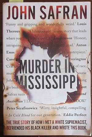 Murder in Mississippi: The True Story of How I Met a White Supremacist, Befriended His Black Kill...