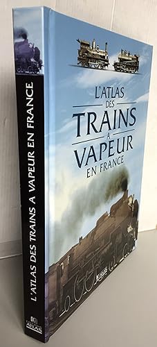 L'Atlas des trains à vapeur en France
