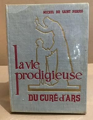 La vie prodigieuse du curé d'ars