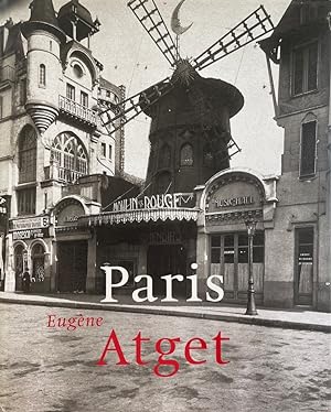 Eugène Atget, 1857-1927: Paris [French text]