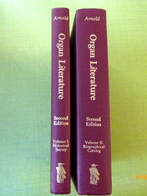 Organ Literature. A Comprehensive Survey. 2 Vol. (coml.). Vol I: Historical Survey / Vol. II: His...