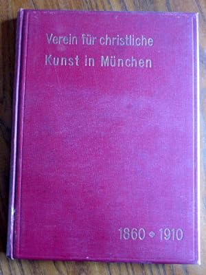 Festgabe des Vereins für Christliche Kunst in München zur Erinnerung an das 50jähr. Jubiläum. ( 1...