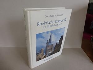 Rheinische Romantik im 19. Jahrhundert. Denkmalpflege in der preußischen Rheinprovinz.