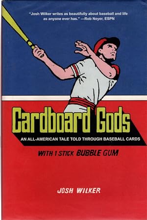 Cardboard Gods: An All-American Tale Told Through Baseball Cards