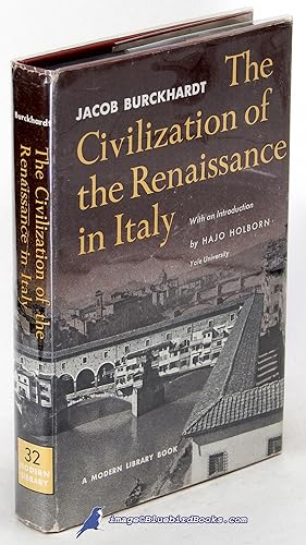 The Civilization of the Renaissance in Italy (Modern Library #32.4)