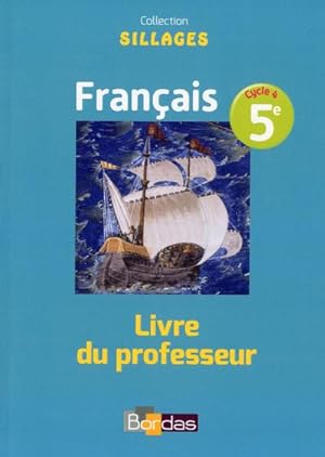 SILLAGES : français ; 5ème ; livre du professeur