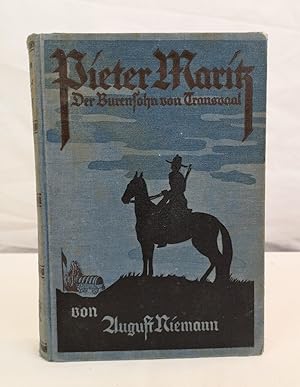 Pieter Maritz, der Buernsohn von Transvaal. Mit 20 Einschaltbildern in Schwarz- und Farbendruck, ...