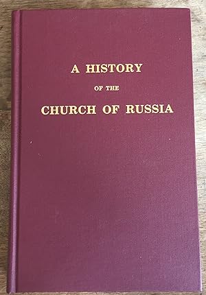 A History of the Church of Russia.