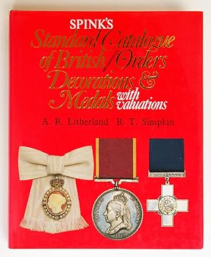 SPINK'S STANDARD CATALOGUE OF BRITISH and Associated ORDERS, DECORATIONS & MEDALS with valuations...