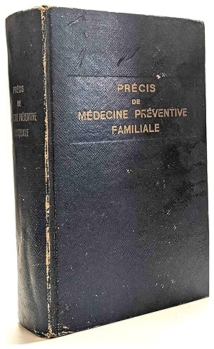 Précis de médecine préventive familiale et des soins médicaux d'urgence . Illustrations par Mme D...