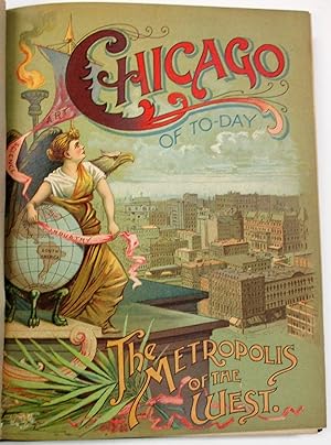 CHICAGO OF TODAY. THE METROPOLIS OF THE WEST. THE NATION'S CHOICE FOR THE WORLD'S COLUMBIAN EXPOS...